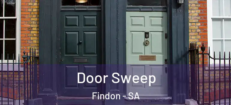 Door Sweep Findon - SA