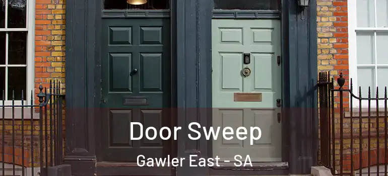 Door Sweep Gawler East - SA