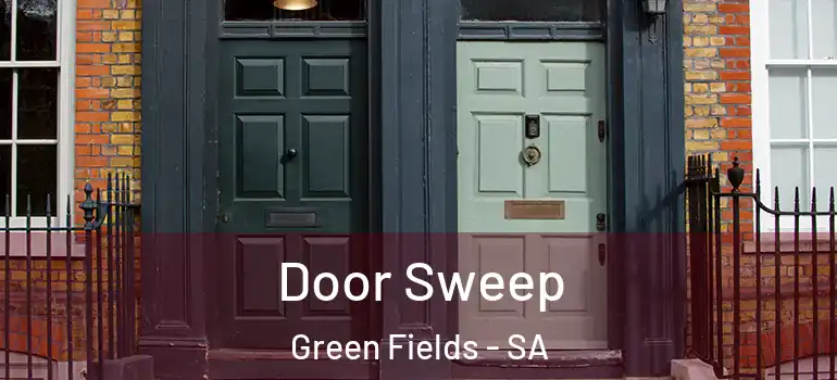 Door Sweep Green Fields - SA