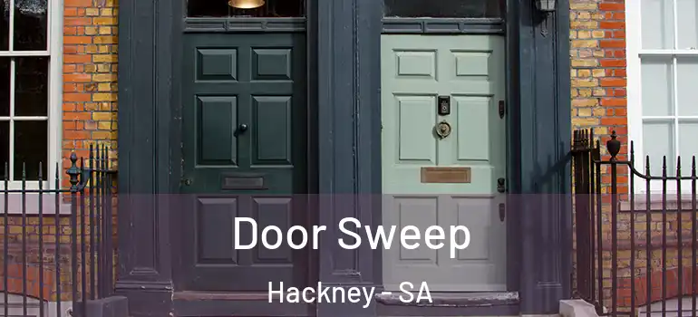 Door Sweep Hackney - SA