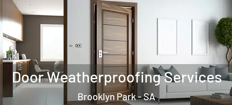 Door Weatherproofing Services Brooklyn Park - SA