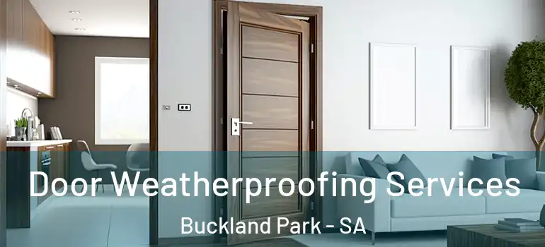 Door Weatherproofing Services Buckland Park - SA