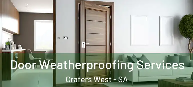 Door Weatherproofing Services Crafers West - SA