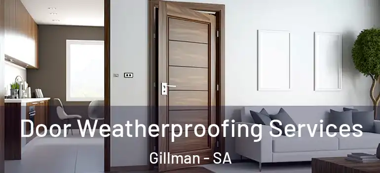 Door Weatherproofing Services Gillman - SA