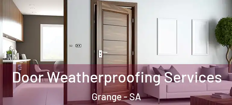 Door Weatherproofing Services Grange - SA