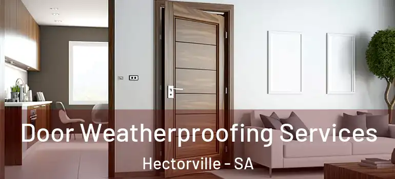  Door Weatherproofing Services Hectorville - SA