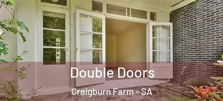  Double Doors Craigburn Farm - SA