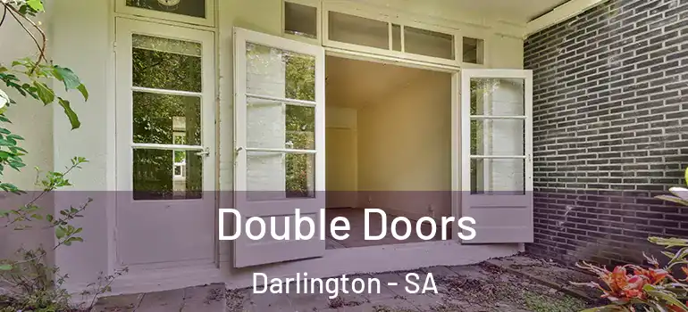  Double Doors Darlington - SA