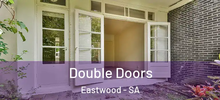  Double Doors Eastwood - SA