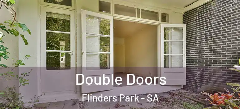  Double Doors Flinders Park - SA