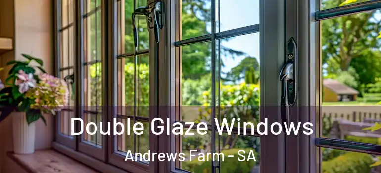  Double Glaze Windows Andrews Farm - SA