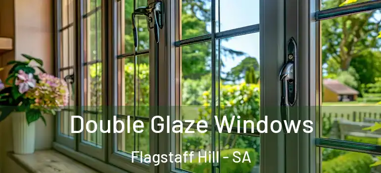  Double Glaze Windows Flagstaff Hill - SA