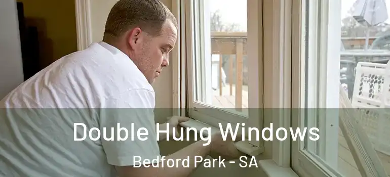 Double Hung Windows Bedford Park - SA