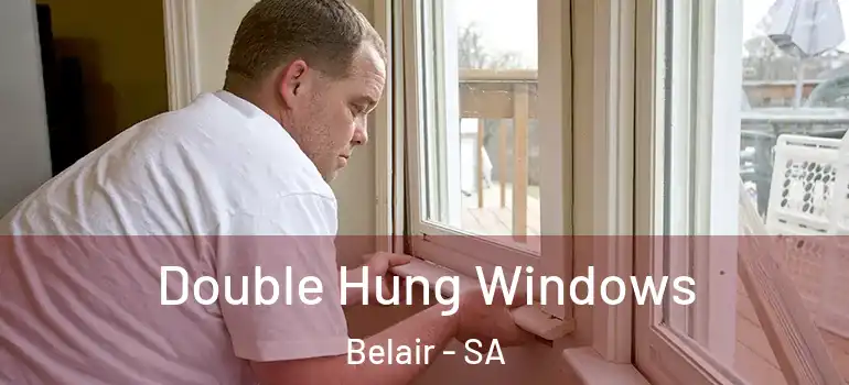 Double Hung Windows Belair - SA
