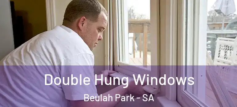 Double Hung Windows Beulah Park - SA