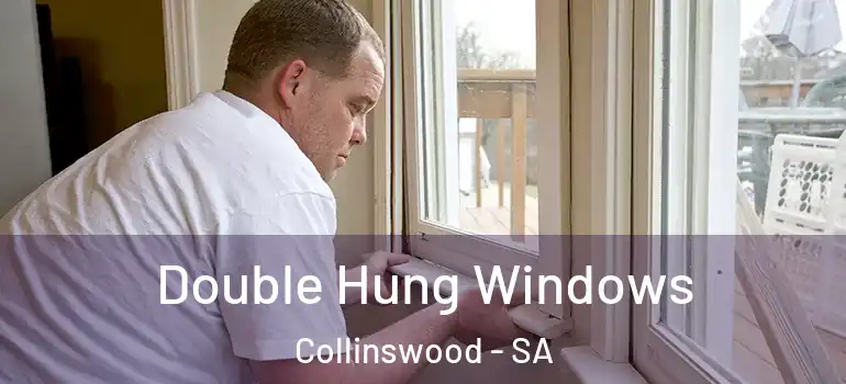 Double Hung Windows Collinswood - SA