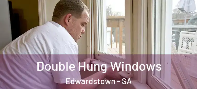 Double Hung Windows Edwardstown - SA