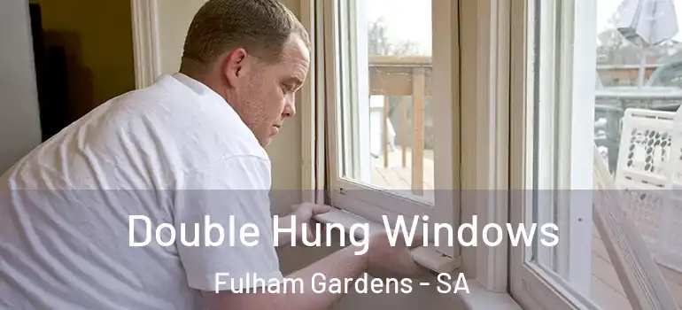 Double Hung Windows Fulham Gardens - SA