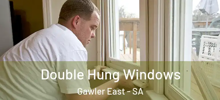 Double Hung Windows Gawler East - SA