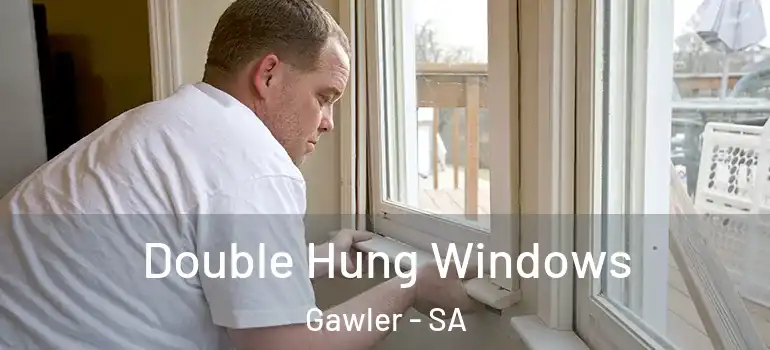 Double Hung Windows Gawler - SA