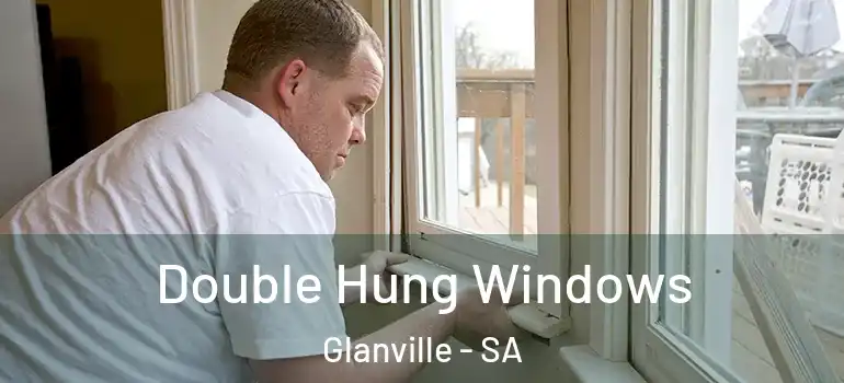 Double Hung Windows Glanville - SA
