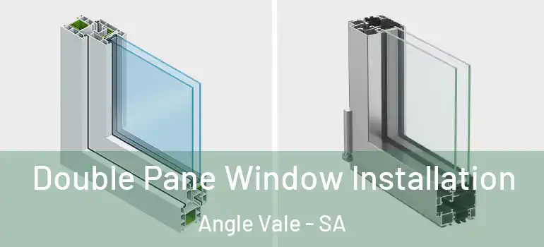  Double Pane Window Installation Angle Vale - SA