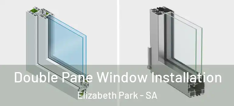 Double Pane Window Installation Elizabeth Park - SA