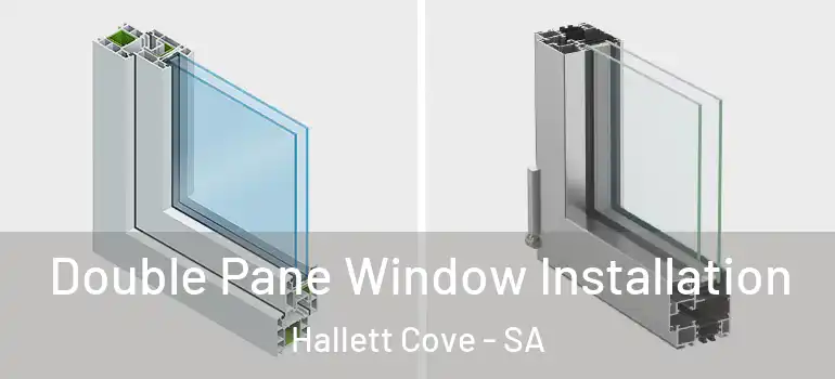Double Pane Window Installation Hallett Cove - SA