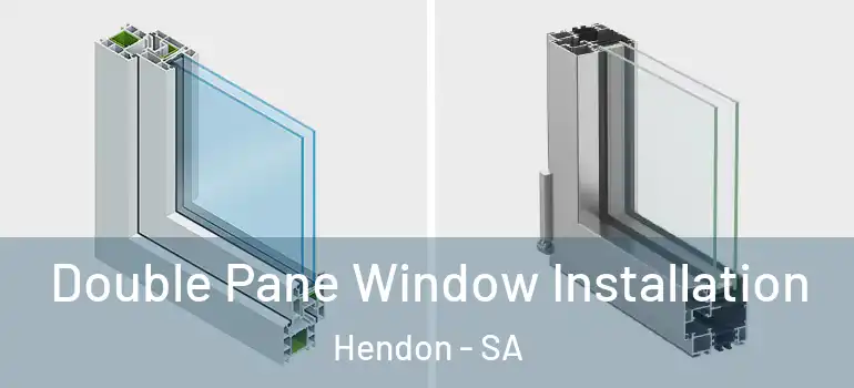 Double Pane Window Installation Hendon - SA