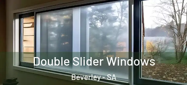  Double Slider Windows Beverley - SA