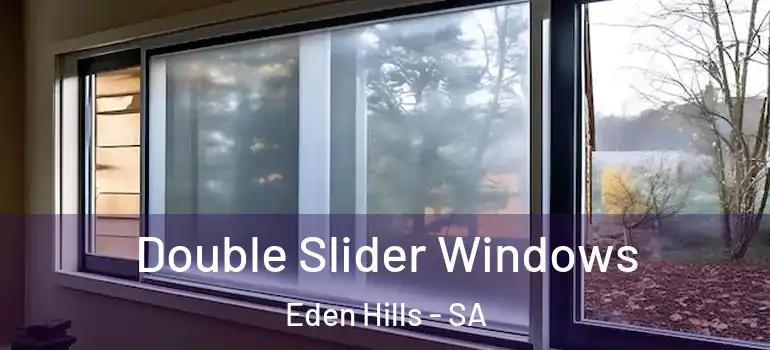  Double Slider Windows Eden Hills - SA