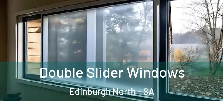  Double Slider Windows Edinburgh North - SA