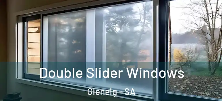  Double Slider Windows Glenelg - SA