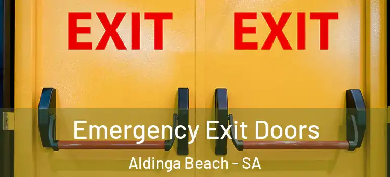  Emergency Exit Doors Aldinga Beach - SA