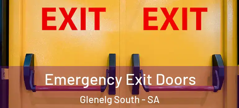  Emergency Exit Doors Glenelg South - SA