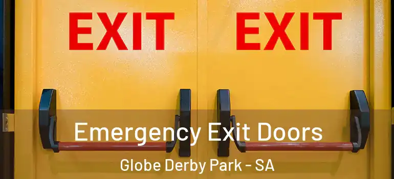  Emergency Exit Doors Globe Derby Park - SA