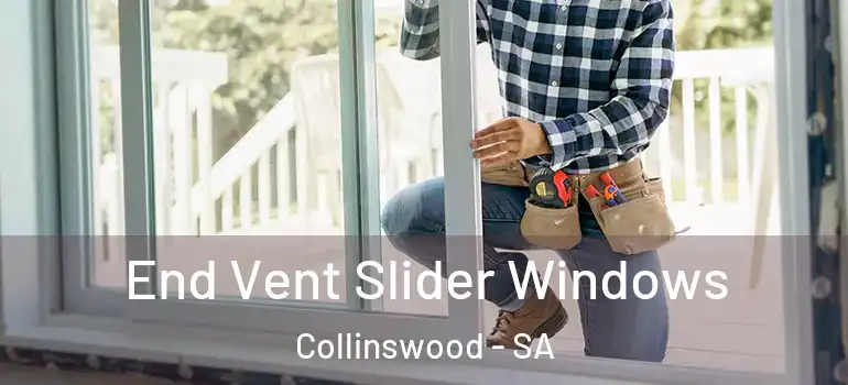  End Vent Slider Windows Collinswood - SA