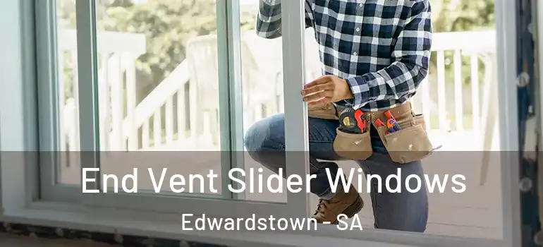  End Vent Slider Windows Edwardstown - SA