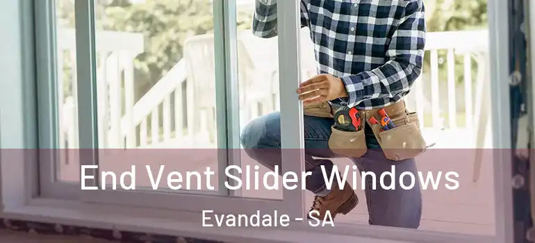  End Vent Slider Windows Evandale - SA