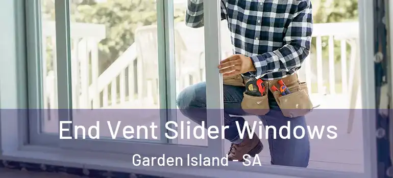  End Vent Slider Windows Garden Island - SA