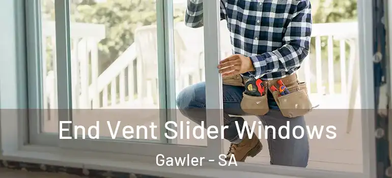 End Vent Slider Windows Gawler - SA