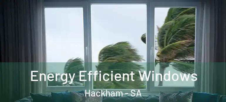 Energy Efficient Windows Hackham - SA