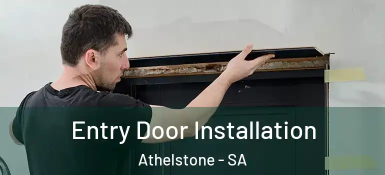 Entry Door Installation Athelstone - SA