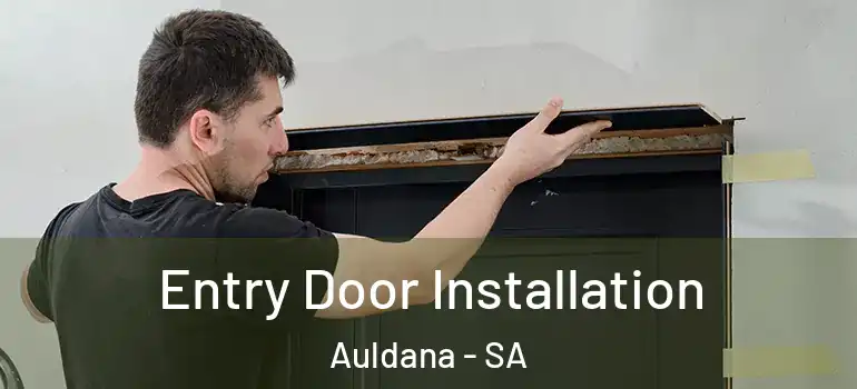 Entry Door Installation Auldana - SA
