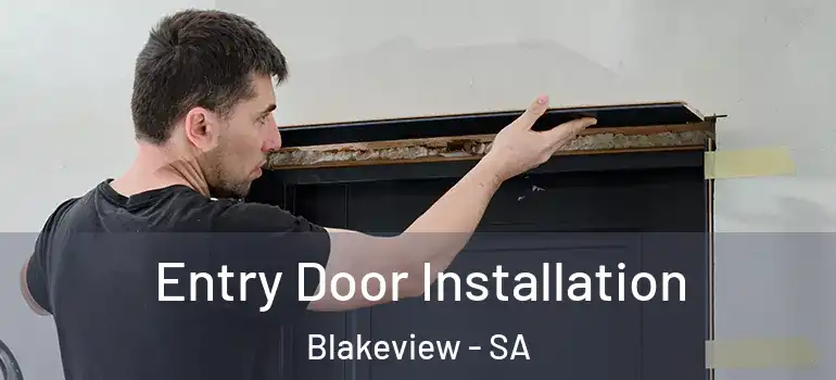 Entry Door Installation Blakeview - SA