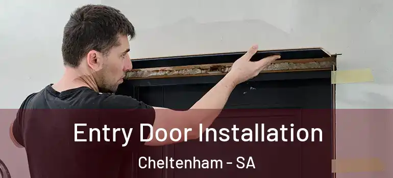 Entry Door Installation Cheltenham - SA