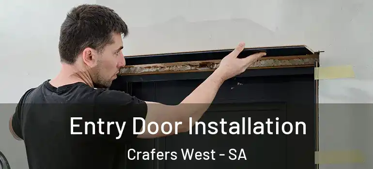 Entry Door Installation Crafers West - SA