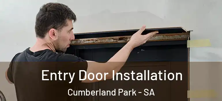 Entry Door Installation Cumberland Park - SA