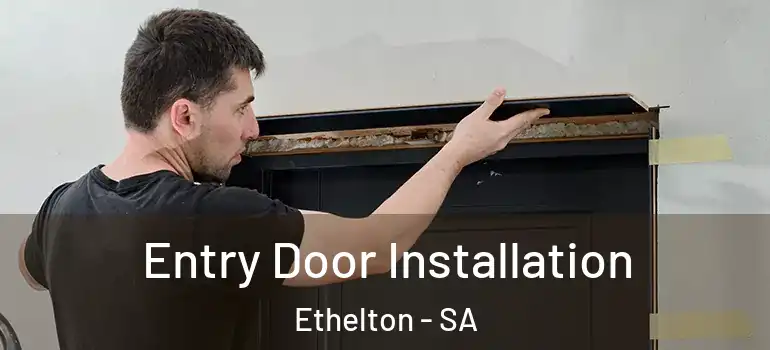 Entry Door Installation Ethelton - SA