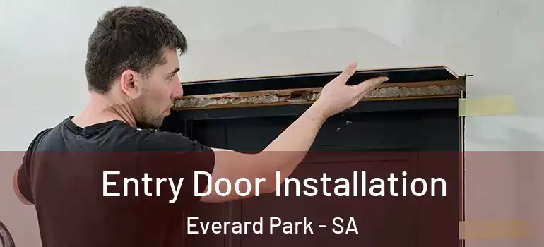Entry Door Installation Everard Park - SA